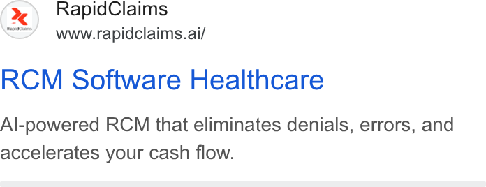 RapidClaims ad on Google Ads: €9 Rapid Claims www.rapidclaims.ai/ RCM Software Healthcare Al-powered RCM that eliminates denials, errors, and accelerates your cash flow.
