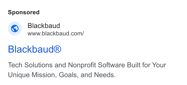 Blackbaud ad on Google Ads: Blackbaud® Tech Solutions and Nonprofit Software Built for Your Unique Mission, Goals, and Needs.