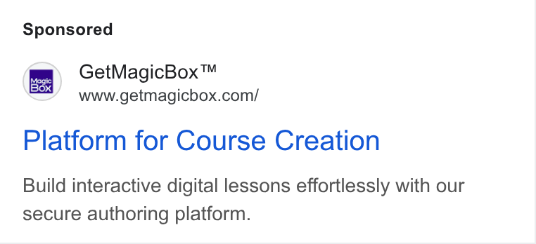 MagicBox ad on Google Ads: Platform for Course Creation Build interactive digital lessons effortlessly with our secure authoring platform.