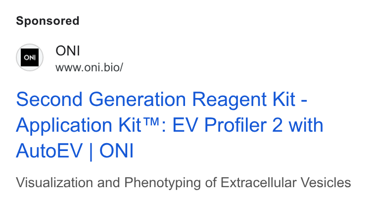 ONI ad on Google Ads: on ONI www.oni.bio/ Second Generation Reagent Kit - Application Kit™: EV Profiler 2 with Auto EV | ONI Visualization and Phenotyping of Extracellular Vesicles