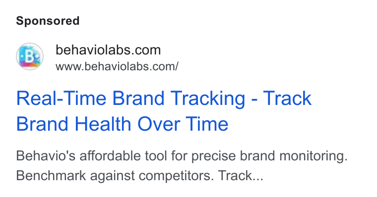 Behavio ad on Google Ads: www.behaviolabs.com/ Real-Time Brand Tracking - Track Brand Health Over Time Behavio's affordable tool for precise brand monitoring. Benchmark against competitors. Track...