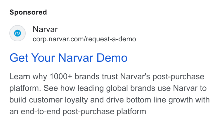Narvar ad on Google Ads: Get Your Narvar Demo Learn why 1000+ brands trust Narvar's post-purchase platform. See how leading global brands use Narvar to build customer loyalty and drive bottom line growth with an end-to-end post-purchase platform