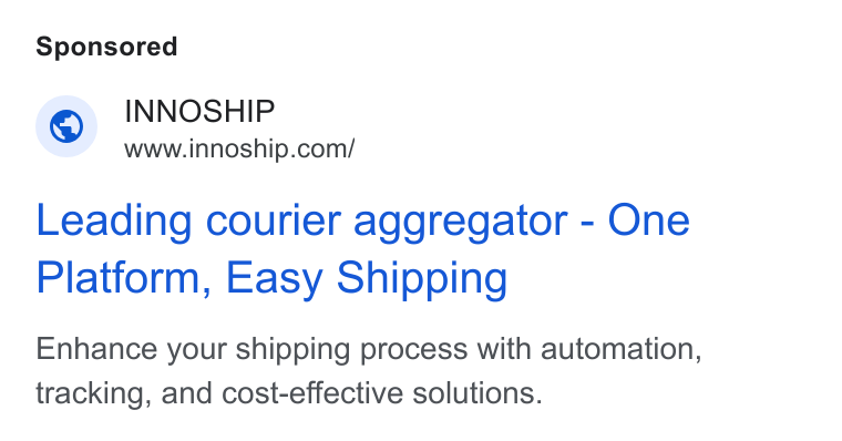 Innoship ad on Google Ads: Leading courier aggregator - One Platform, Easy Shipping Enhance your shipping process with automation, tracking, and cost-effective solutions.