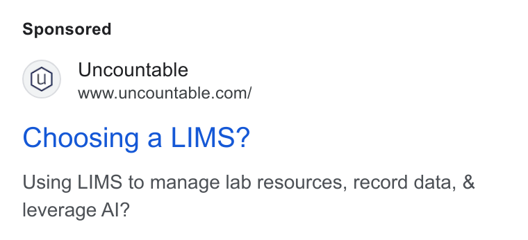Uncountable ad on Google Ads: Choosing a LIMS? Using LIMS to manage lab resources, record data, & leverage Al?