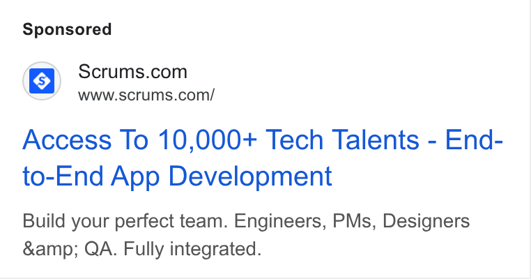 Scrums.com ad on Google Ads: www.scrums.com/ Access To 10,000+ Tech Talents - End- to-End App Development Build your perfect team. Engineers, PMs, Designers &amp; QA. Fully integrated.