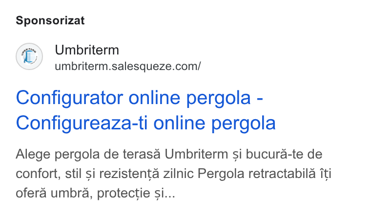 SaleSqueze ad on Google Ads: Sponsorizat Configurator online pergola - Configureaza-ti online pergola Alege pergola de terasa Umbriterm si bucura-te de confort, stil si rezistenta zilnic Pergola retractabila iti ofera umbra, protectie si...