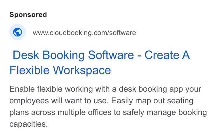 Cloudbooking ad on Google Ads: Desk Booking Software - Create A Flexible Workspace Enable flexible working with a desk booking app your employees will want to use. Easily map out seating plans across multiple offices to safely manage booking capacities.