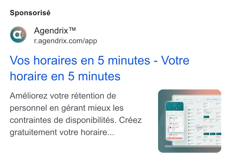 Agendrix ad on Google Ads: Sponsorisé Vos horaires en 5 minutes - Votre horaire en 5 minutes Améliorez votre rétention de personnel en gérant mieux les contraintes de disponibilités. Créez gratuitement votre horaire...