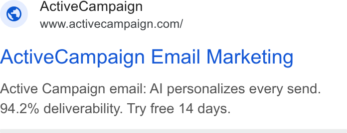 ActiveCampaign ad on Google Ads: Active Campaign Email Marketing Active Campaign email: Al personalizes every send. 94.2% deliverability. Try free 14 days.
