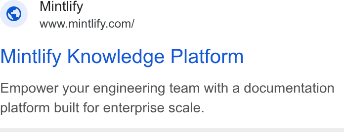 Mintlify ad on Google Ads: Mintlify Knowledge Platform Empower your engineering team with a documentation platform built for enterprise scale.