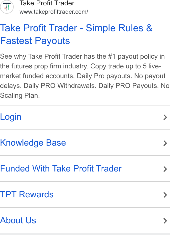 Zendesk WFM ad on Google Ads: Take Profit Trader - Simple Rules & Fastest Payouts See why Take Profit Trader has the #1 payout policy in the futures prop firm industry. Copy trade up to 5 live- market funded accounts. Daily Pro payouts. No payout delays. Daily PRO Withdrawals. Daily PRO Payouts. No Scaling Plan. Login > Knowledge Base > Funded With Take Profit Trader > TPT Rewards > About Us >