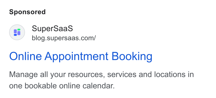 SuperSaaS ad on Google Ads: Online Appointment Booking Manage all your resources, services and locations in one bookable online calendar.