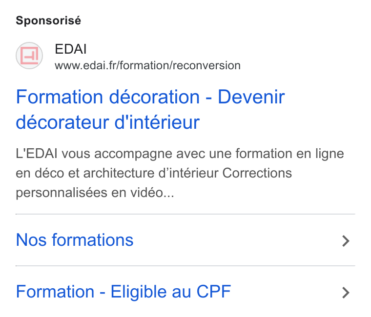 YouCanBookMe ad on Google Ads: Sponsorisé Formation décoration - Devenir décorateur d'intérieur L'EDAI vous accompagne avec une formation en ligne en déco et architecture d’intérieur Corrections personnalisées en vidéo... Nos formations > Formation - Eligible au CPF >