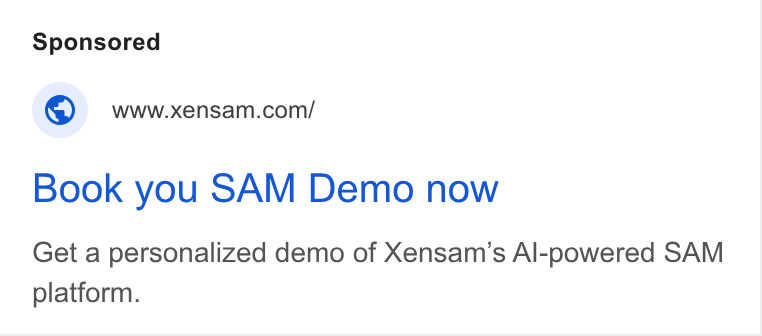 Xensam ad on Google Ads: Book you SAM Demo now Get a personalized demo of Xensam’s Al-powered SAM platform.
