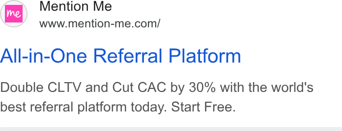Mention Me ad on Google Ads: All-in-One Referral Platform Double CLTV and Cut CAC by 30% with the world's best referral platform today. Start Free.