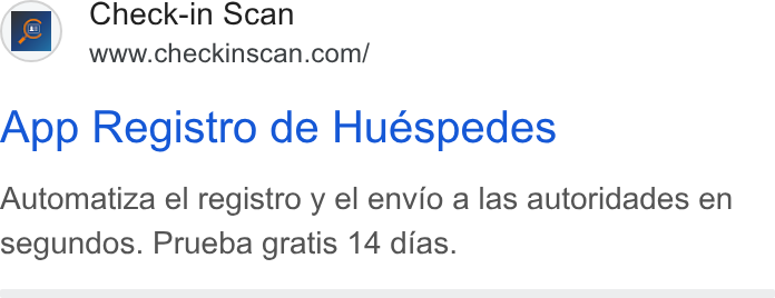 Check-in Scan ad on Google Ads: App Registro de Huespedes Automatiza el registro y el envio a las autoridades en segundos. Prueba gratis 14 dias.