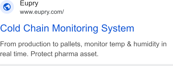 Eupry ad on Google Ads: Cold Chain Monitoring System From production to pallets, monitor temp & humidity in real time. Protect pharma asset.
