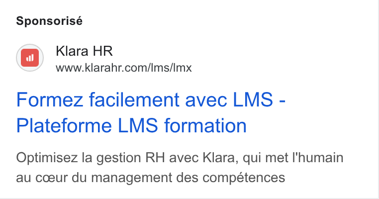 Klara ad on Google Ads: Sponsorisé Formez facilement avec LMS - Plateforme LMS formation Optimisez la gestion RH avec Klara, qui met I'humain au coeur du management des competences