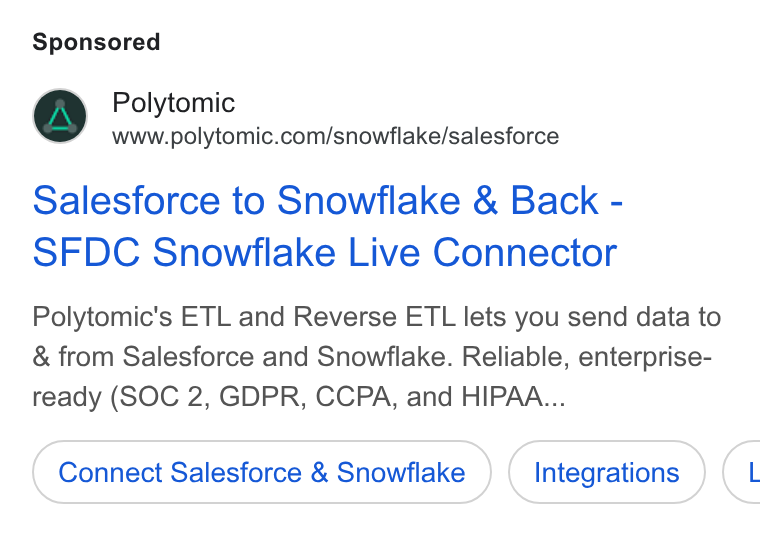 Polytomic ad on Google Ads: Salesforce to Snowflake & Back - SFDC Snowflake Live Connector Polytomic's ETL and Reverse ETL lets you send data to & from Salesforce and Snowflake. Reliable, enterprise- ready (SOC 2, GDPR, CCPA, and HIPAA... Connect Salesforce & Snowflake Integrations é