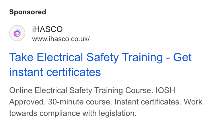 iHasco ad on Google Ads: Take Electrical Safety Training - Get instant certificates Online Electrical Safety Training Course. IOSH Approved. 30-minute course. Instant certificates. Work towards compliance with legislation.