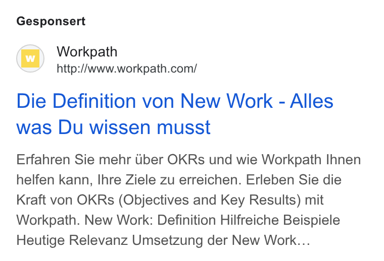 Workpath ad on Google Ads: Gesponsert Die Definition von New Work - Alles was Du wissen musst Erfahren Sie mehr Gber OKRs und wie Workpath Ihnen helfen kann, lhre Ziele zu erreichen. Erleben Sie die Kraft von OKRs (Objectives and Key Results) mit Workpath. New Work: Definition Hilfreiche Beispiele Heutige Relevanz Umsetzung der New Work...