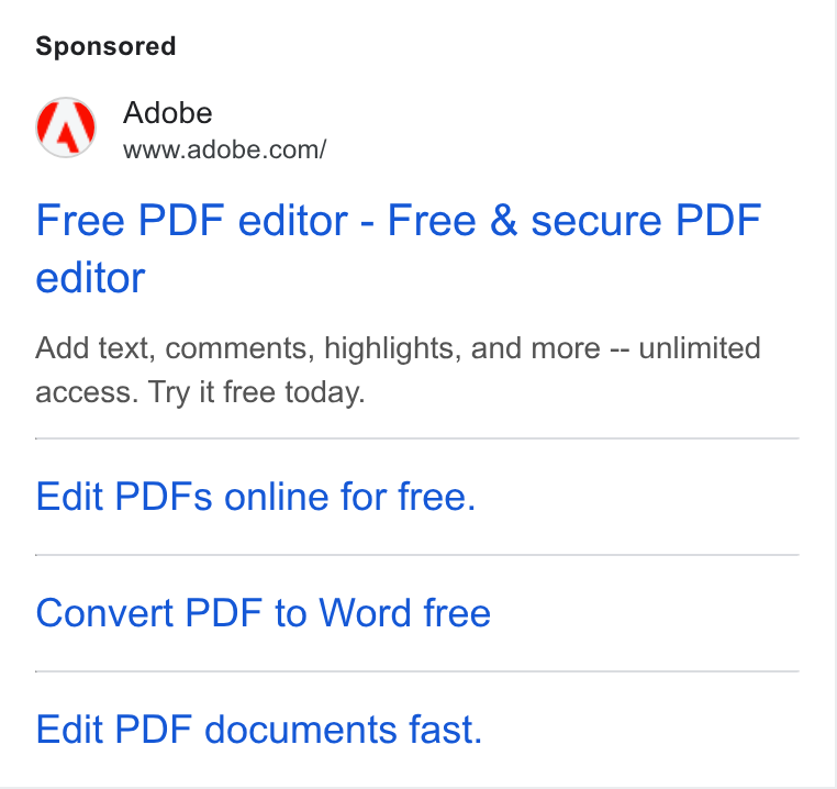 Adobe ad on Google Ads: Free PDF editor - Free & secure PDF editor Add text, comments, highlights, and more -- unlimited access. Try it free today. Edit PDFs online for free. Convert PDF to Word free Edit PDF documents fast.