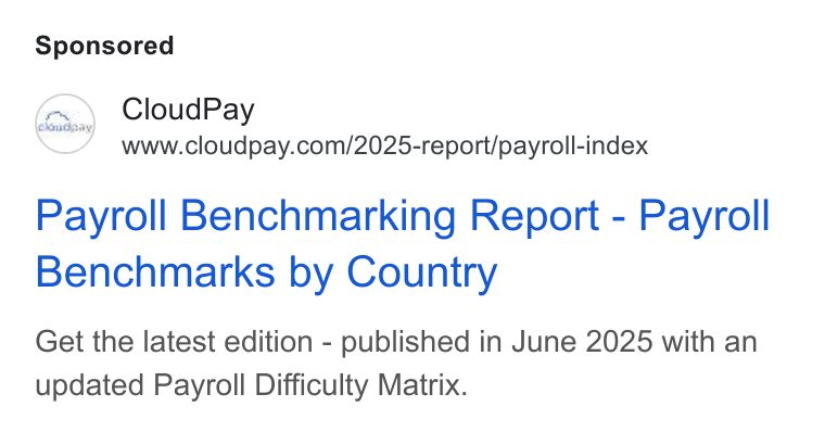 CloudPay ad on Google Ads: Payroll Benchmarking Report - Payroll Benchmarks by Country Get the latest edition - published in June 2025 with an updated Payroll Difficulty Matrix.