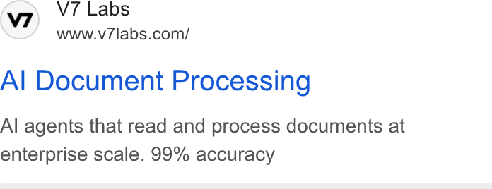 V7 ad on Google Ads: Al Document Processing Al agents that read and process documents at enterprise scale. 99% accuracy