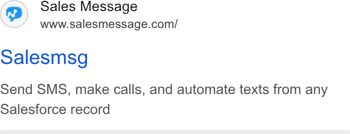 Salesmsg ad on Google Ads: oalesmsg Send SMS, make calls, and automate texts from any Salesforce record