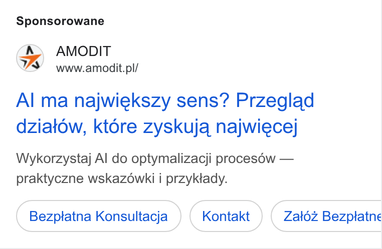 AMODIT ad on Google Ads: Sponsorowane Al ma najwiekszy sens? Przeglad dziatow, ktore zyskuja najwiece;} Wykorzystaj Al do optymalizacji proces6w — praktyczne wskazowki i przyktady. Bezptatna Konsultacja Kontakt Zatoz Bezplatne
