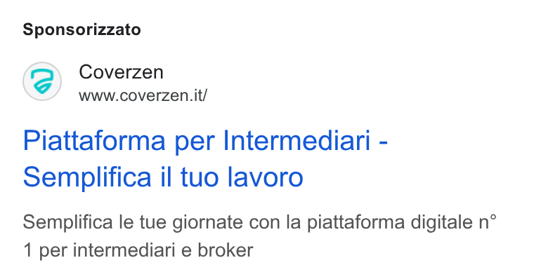 Coverzen ad on Google Ads: Sponsorizzato Coverzen www.coverzen. it/ Piattaforma per Intermediari - Semplifica il tuo lavoro Semplifica le tue giornate con la piattaforma digitale n° 1 per intermediari e broker