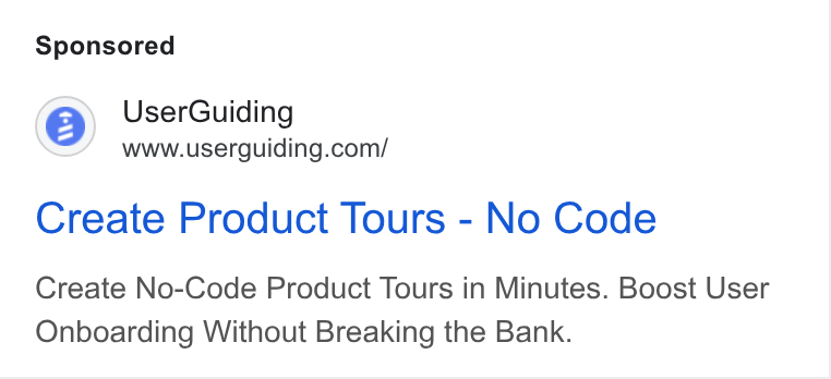 UserGuiding ad on Google Ads: Create Product Tours - No Code Create No-Code Product Tours in Minutes. Boost User Onboarding Without Breaking the Bank.