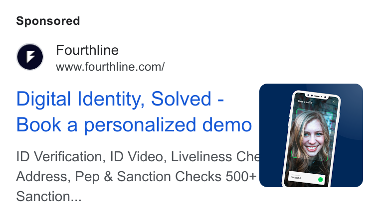 Fourthline ad on Google Ads: Digital Identity, Solved - Book a personalized demo ID Verification, ID Video, Liveliness Ch Address, Pep & Sanction Checks 500+ Sanction...