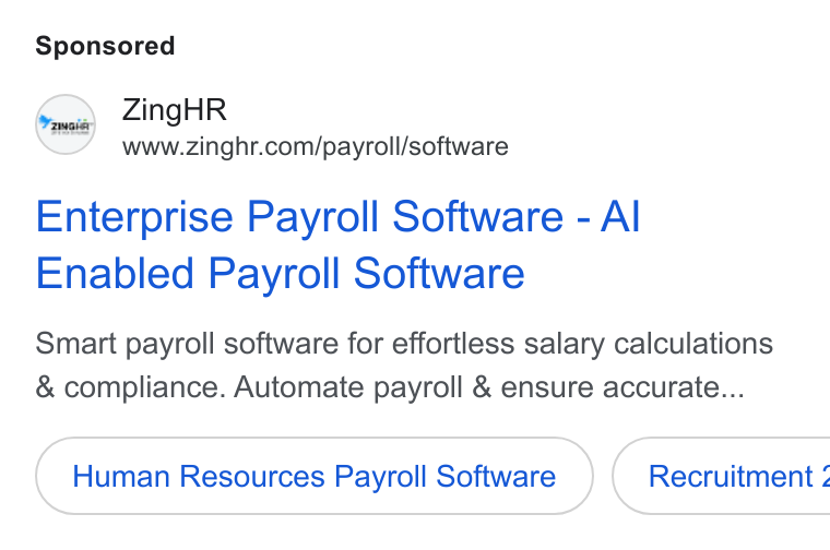 ZingHR ad on Google Ads: Enterprise Payroll Software - Al Enabled Payroll Software Smart payroll software for effortless salary calculations & compliance. Automate payroll & ensure accurate... Human Resources Payroll Software }( Recruitment: