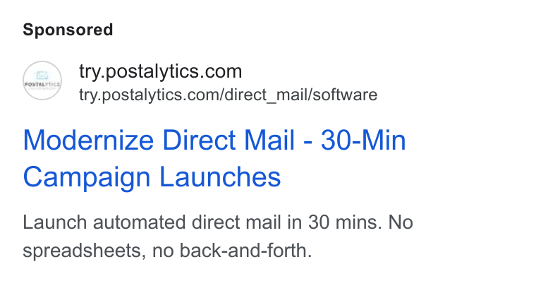 Postalytics ad on Google Ads: CY” — try.postalytics.com/direct_mail/software Modernize Direct Mail - 30-Min Campaign Launches Launch automated direct mail in 30 mins. No spreadsheets, no back-and-forth.