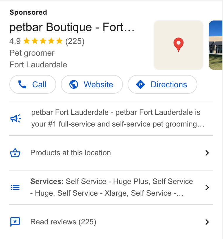 MyTime ad on Google Ads: petbar Boutique - Fort... a 4.9 tet ke ee (225) re) Pet groomer Fort Lauderdale Call )( @ Website } ( @ Directions } petbar Fort Lauderdale - petbar Fort Lauderdale is your #1 full-service and self-service pet grooming... wt 4 Products at this location > Services: Self Service - Huge Plus, Self Service Huge, Self Service - Xlarge, Self Service -... ili Read reviews (225) >