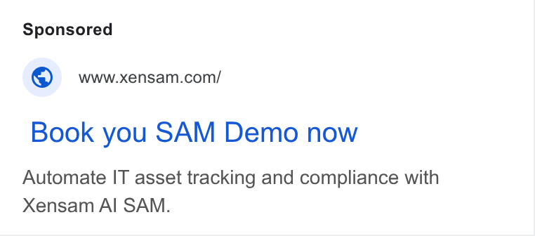 Xensam ad on Google Ads: Book you SAM Demo now Automate IT asset tracking and compliance with Xensam Al SAM.