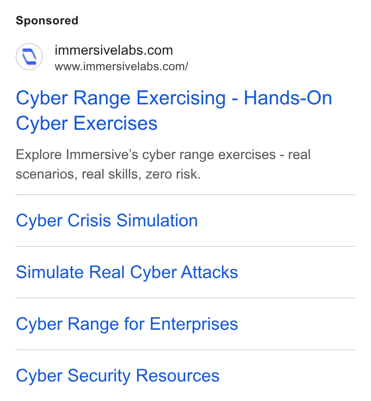 Immersive ad on Google Ads: www.immersivelabs.com/ Cyber Range Exercising - Hands-On Cyber Exercises Explore Immersive’s cyber range exercises - real scenarios, real skills, zero risk. Cyber Crisis Simulation Simulate Real Cyber Attacks Cyber Range for Enterprises Cyber Security Resources