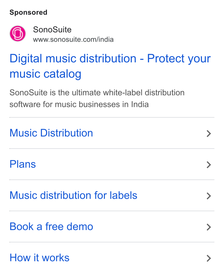 SonoSuite ad on Google Ads: Digital music distribution - Protect your music catalog Sono Suite fs the ultimate white-label distribution software for music businesses in India Music Distribution > Plans > Music distribution for labels > Book a free demo > How it works >