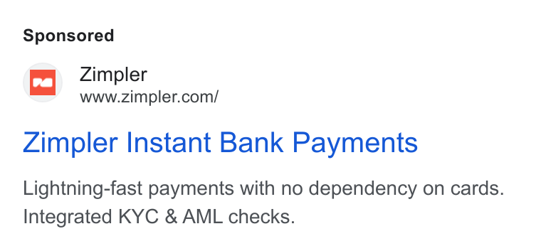 Zimpler ad on Google Ads: Zimpler Zimpler Instant Bank Payments Lightning-fast payments with no dependency on cards. Integrated KYC & AML checks.