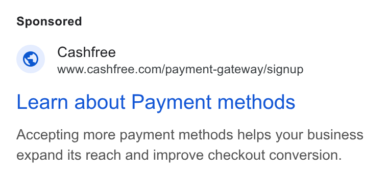 Cashfree Payments ad on Google Ads: Learn about Payment methods Accepting more payment methods helps your business expand its reach and improve checkout conversion.