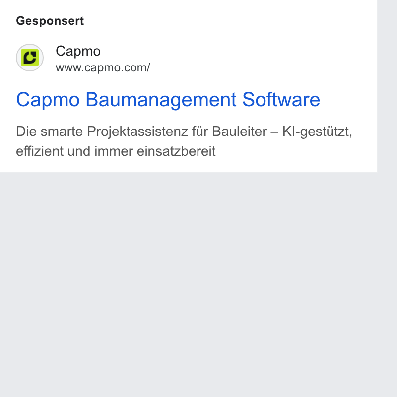 Capmo ad on Google Ads: Gesponsert Capmo Baumanagement Software Die smarte Projektassistenz fiir Bauleiter — Kl-gestiitzt, effizient und immer einsatzbereit