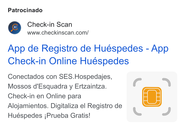 Check-in Scan ad on Google Ads: Patrocinado App de Registro de Huespedes - App Check-in Online Huéspedes Conectados con SES. Hospedajes, Mossos d'Esquadra y Ertzaintza. o ‘Y Check-in en Online para Alojamientos. Digitaliza el Registro de Huéspedes j Prueba Gratis! v J