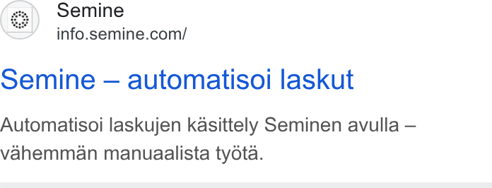 Semine ad on Google Ads: NF Semine — automatisoi laskut Automatisoi laskujen kasittely Seminen avulla — vahemman manuaailista tyota.