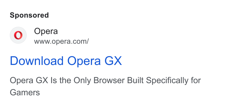 Opera ad on Google Ads: Download Opera GX Opera GX Is the Only Browser Built Specifically for Gamers