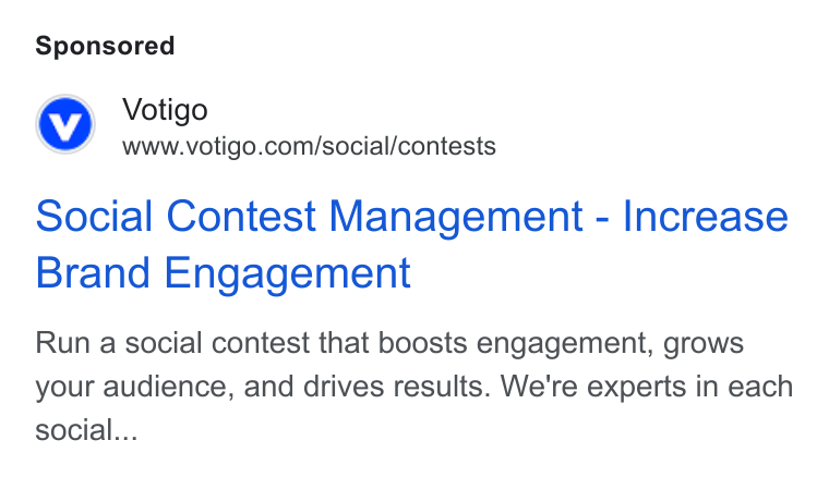 Votigo ad on Google Ads: Social Contest Management - Increase Brand Engagement Run a social contest that boosts engagement, grows your audience, and drives results. We're experts in each social...