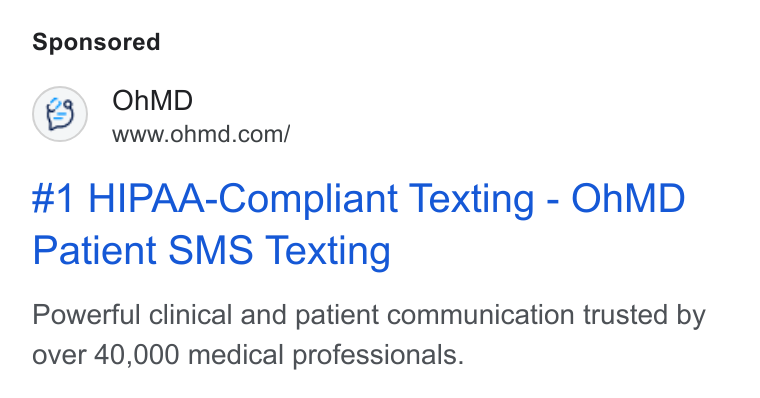 OhMD ad on Google Ads: #1 HIPAA-Compliant Texting - On MD Patient SMS Texting Powerful clinical and patient communication trusted by over 40,000 medical professionals.