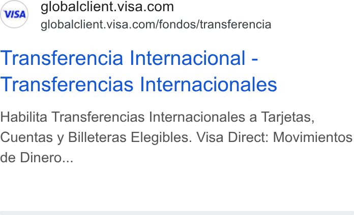 Visa ad on Google Ads: globalclient.visa.com/fondos/transferencia Transferencia Internacional - Transferencias Internacionales Habilita Transferencias Internacionales a Tarjetas, Cuentas y Billeteras Elegibles. Visa Direct: Movimientos de Dinero...