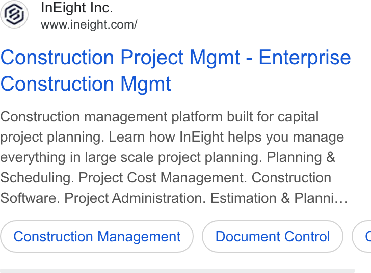 InEight ad on Google Ads: Construction Project Mgmt - Enterprise Construction Mgmt Construction management platform built for capital project planning. Learn how In Eight helps you manage everything in large scale project planning. Planning & Scheduling. Project Cost Management. Construction Software. Project Administration. Estimation & Planni... Construction Management Document Control («
