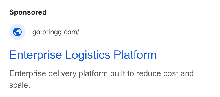 Bringg ad on Google Ads: Enterprise Logistics Platform Enterprise delivery platform built to reduce cost and scale.